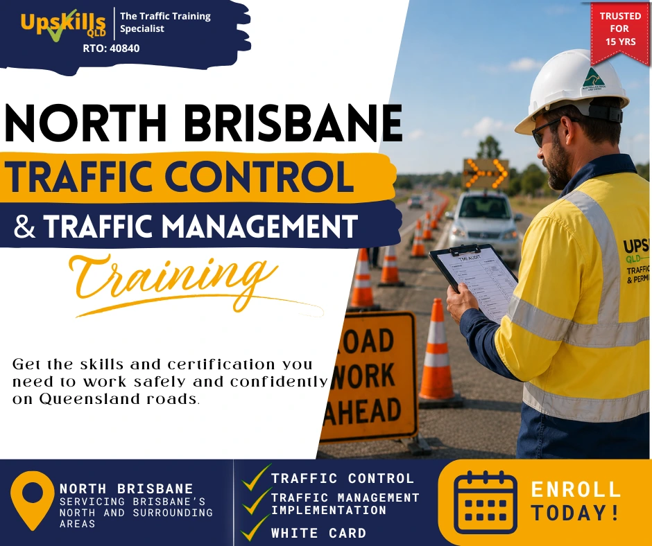 Upskills QLD promotional graphic for **North Brisbane Traffic Control & Traffic Management Training**, featuring a traffic management professional in high-visibility workwear conducting a roadside inspection, with training options for Traffic Control, Traffic Management Implementation, and White Card.